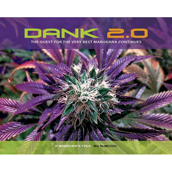 Dank 2.0 - The Quest for The Very Best Marijuana Continues