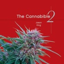 La CannaBible - Le Guide Essentiel des Meilleures Variétés de Marijuana du Monde - Vol. 2 - Broché