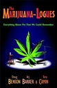 Les Logues de la Marijuana : Tout ce que nous pouvions nous souvenir à propos de la weed par Doug Benson, Tony Camin et Arj Barker